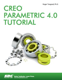 表紙画像: Creo Parametric 4.0 Tutorial 7th edition 9781630570910