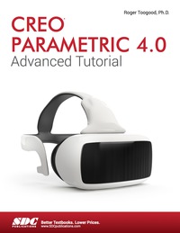 Imagen de portada: Creo Parametric 4.0 Advanced Tutorial 6th edition 9781630570972