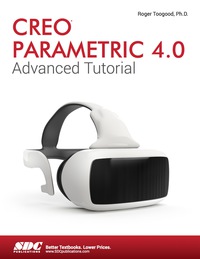 表紙画像: Creo Parametric 4.0 Advanced Tutorial 6th edition 9781630570972