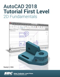 Cover image: AutoCAD 2018 Tutorial First Level 2D Fundamentals 11th edition 9781630571221