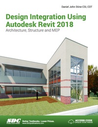 صورة الغلاف: Design Integration Using Autodesk Revit 2018 9th edition 9781630570996
