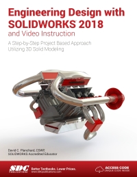 صورة الغلاف: Engineering Design with SOLIDWORKS 2018 and Video Instruction 12th edition 9781630571474
