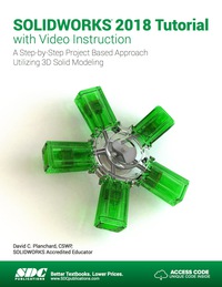 Cover image: SOLIDWORKS 2018 Tutorial with Video Instruction 13th edition 9781630571566