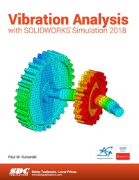 Cover image: Vibration Analysis with SOLIDWORKS Simulation 2018 5th edition 9781630571597