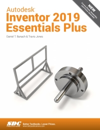 表紙画像: Autodesk Inventor 2019 Essentials Plus 5th edition 9781630571726