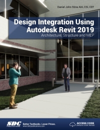 表紙画像: Design Integration Using Autodesk Revit 2019 10th edition 9781630571795