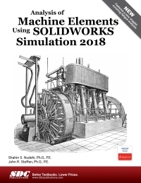 表紙画像: Analysis of Machine Elements Using SOLIDWORKS Simulation 2018 11th edition 9781630571610