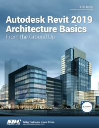 Imagen de portada: Autodesk Revit 2019 Architecture Basics 12th edition 9781630571740