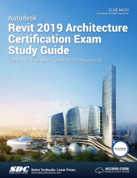 Cover image: Autodesk Revit 2019 Architecture Certification Exam Study Guide 3rd edition 9781630571924