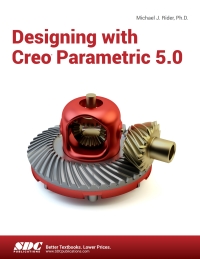 表紙画像: Designing with Creo Parametric 5.0 4th edition 9781630572099