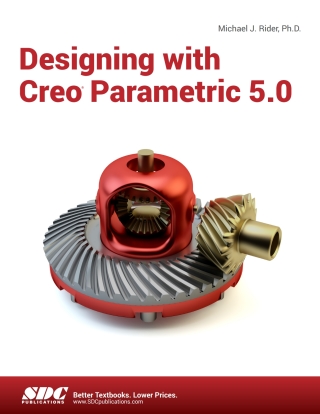 Cover image: Designing with Creo Parametric 5.0 4th edition 9781630572099