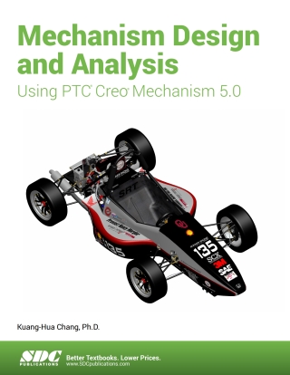 Cover image: Mechanism Design and Analysis Using PTC Creo Mechanism 5.0 6th edition 9781630572150