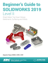 Cover image: Beginner's Guide to SOLIDWORKS 2019 - Level II 9th edition 9781630572181