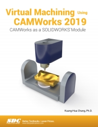 Cover image: Virtual Machining Using CAMWorks 2019 3rd edition 9781630572310