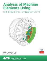 Titelbild: Analysis of Machine Elements Using SOLIDWORKS Simulation 2019 12th edition 9781630572341