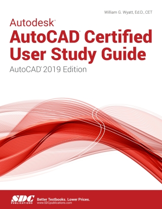 Cover image: Autodesk AutoCAD Certified User Study Guide (AutoCAD 2019 Edition) 1st edition 9781630572600