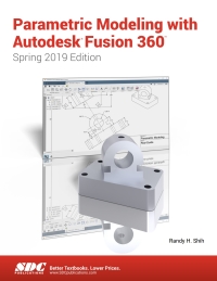 Cover image: Parametric Modeling with Autodesk Fusion 360 (Spring 2019 Edition) 3rd edition 9781630572716