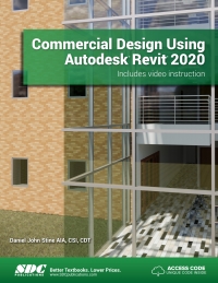 Imagen de portada: Commercial Design Using Autodesk Revit 2020 13th edition 9781630572488