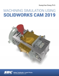 Cover image: Machining Simulation Using SOLIDWORKS CAM 2019 2nd edition 9781630572938