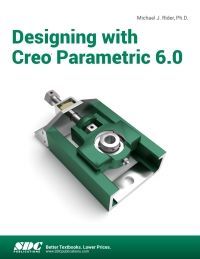 Imagen de portada: Designing with Creo Parametric 6.0 5th edition 9781630573003