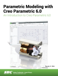 Imagen de portada: Parametric Modeling with Creo Parametric 6.0 9th edition 9781630572945