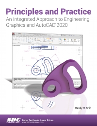 表紙画像: Principles and Practice An Integrated Approach to Engineering Graphics and AutoCAD 2020 13th edition 9781630572730