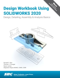 Cover image: Design Workbook Using SOLIDWORKS 2020 13th edition 9781630573041