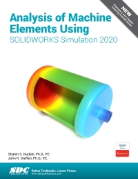 Omslagafbeelding: Analysis of Machine Elements Using SOLIDWORKS Simulation 2020 13th edition 9781630573126