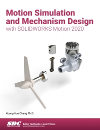 Imagen de portada: Motion Simulation and Mechanism Design with SOLIDWORKS Motion 2020 9th edition 9781630573263