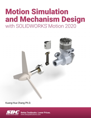 Titelbild: Motion Simulation and Mechanism Design with SOLIDWORKS Motion 2020 9th edition 9781630573263