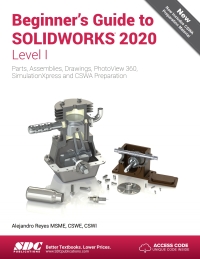 表紙画像: Beginner's Guide to SOLIDWORKS 2020 - Level I 14th edition 9781630573058