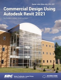 Imagen de portada: Commercial Design Using Autodesk Revit 2021 14th edition 9781630573515