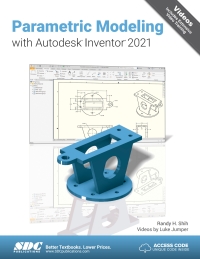 表紙画像: Parametric Modeling with Autodesk Inventor 2021 14th edition 9781630573607