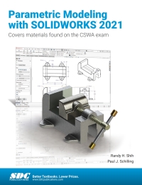 Cover image: Parametric Modeling with SOLIDWORKS 2021 15th edition 9781630574048