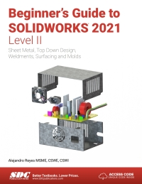 Imagen de portada: Beginner's Guide to SOLIDWORKS 2021 - Level II 11th edition 9781630573898
