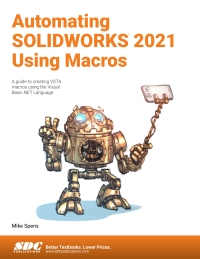 Cover image: Automating SOLIDWORKS 2021 Using Macros 8th edition 9781630573775