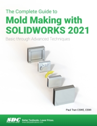 Cover image: The Complete Guide to Mold Making with SOLIDWORKS 2021 2nd edition 9781630573959