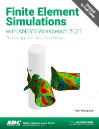 Cover image: Finite Element Simulations with ANSYS Workbench 2021 11th edition 9781630574567