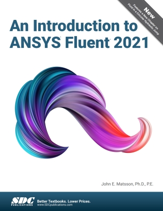 Cover image: An Introduction to ANSYS Fluent 2021 3rd edition 9781630574628