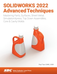 表紙画像: SOLIDWORKS 2022 Advanced Techniques 13th edition 9781630574673