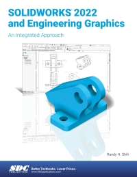 表紙画像: SOLIDWORKS 2022 and Engineering Graphics 10th edition 9781630574710