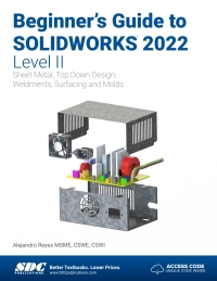 Titelbild: Beginner's Guide to SOLIDWORKS 2022 - Level II 12th edition 9781630574741