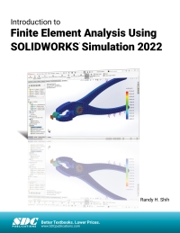 Imagen de portada: Introduction to Finite Element Analysis Using SOLIDWORKS Simulation 2022 13th edition 9781630574840