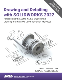 表紙画像: Drawing and Detailing with SOLIDWORKS 2022 6th edition 9781630574857