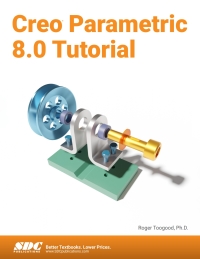 Cover image: Creo Parametric 8.0 Tutorial 11th edition 9781630574574