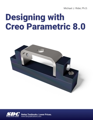Cover image: Designing with Creo Parametric 8.0 7th edition 9781630574581