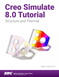 表紙画像: Creo Simulate 8.0 Tutorial 10th edition 9781630574598