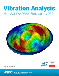 Cover image: Vibration Analysis with SOLIDWORKS Simulation 2022 7th edition 9781630574888