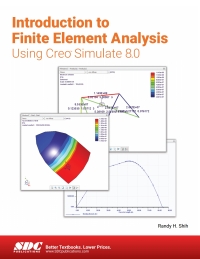 Omslagafbeelding: Introduction to Finite Element Analysis Using Creo Simulate 8.0 9th edition 9781630574895