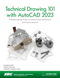 Omslagafbeelding: Technical Drawing 101 with AutoCAD 2023: A Multidisciplinary Guide to Drafting Theory and Practice with Video Instruction 10th edition 9781630574994